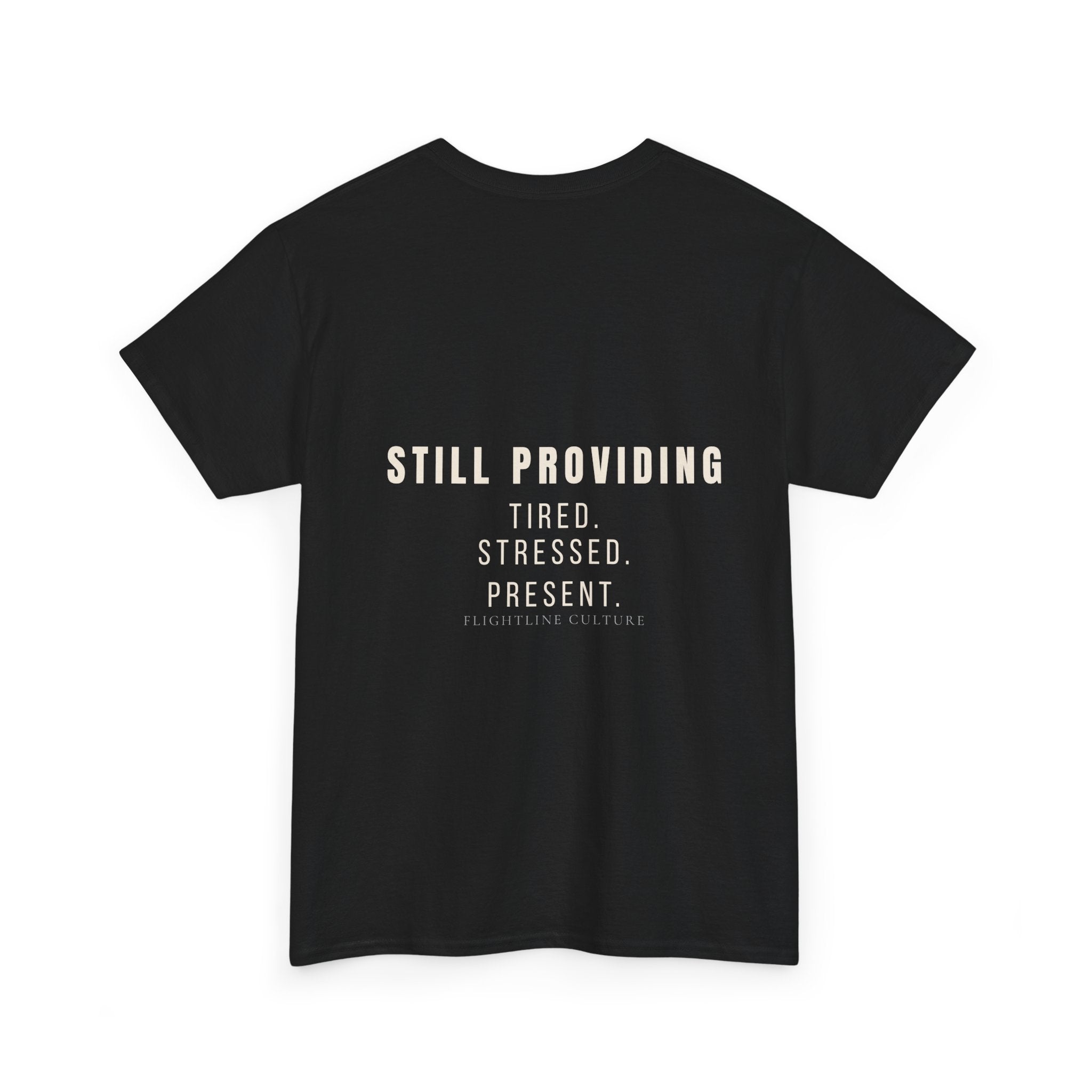 Still Providing Tee