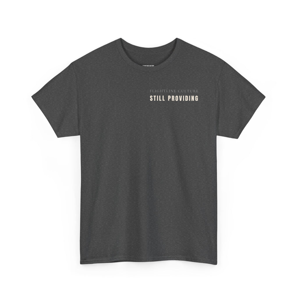 Still Providing Tee